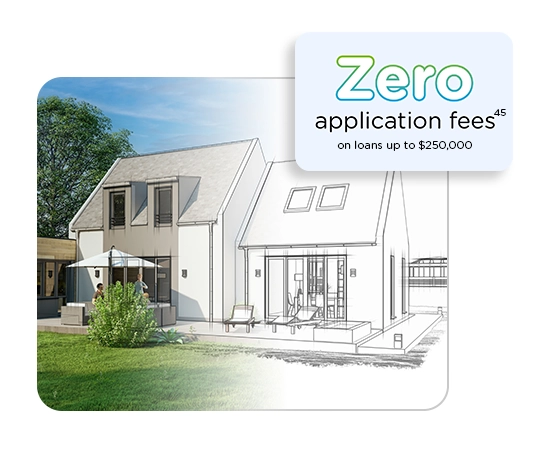 Home rendering with Zero application fees on loans up to $250,000 callout